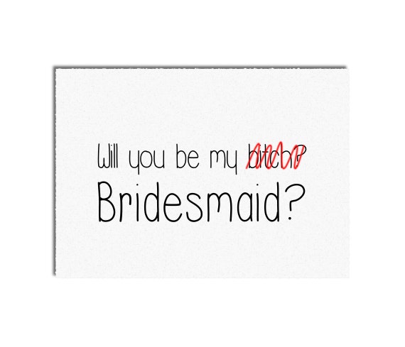 funny-will-you-be-my-bitch-bridesmaid-maid-of-etsy