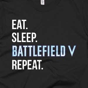 Eat. Sleep. BATTLEFIELD V Repeat. - Black Tshirt FREE SHIPPING