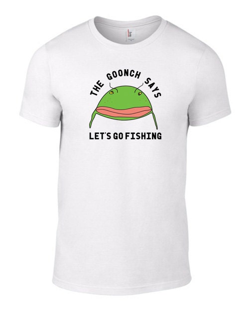 The Goonch Says Let's Go Fishing White Tshirt -  Canada