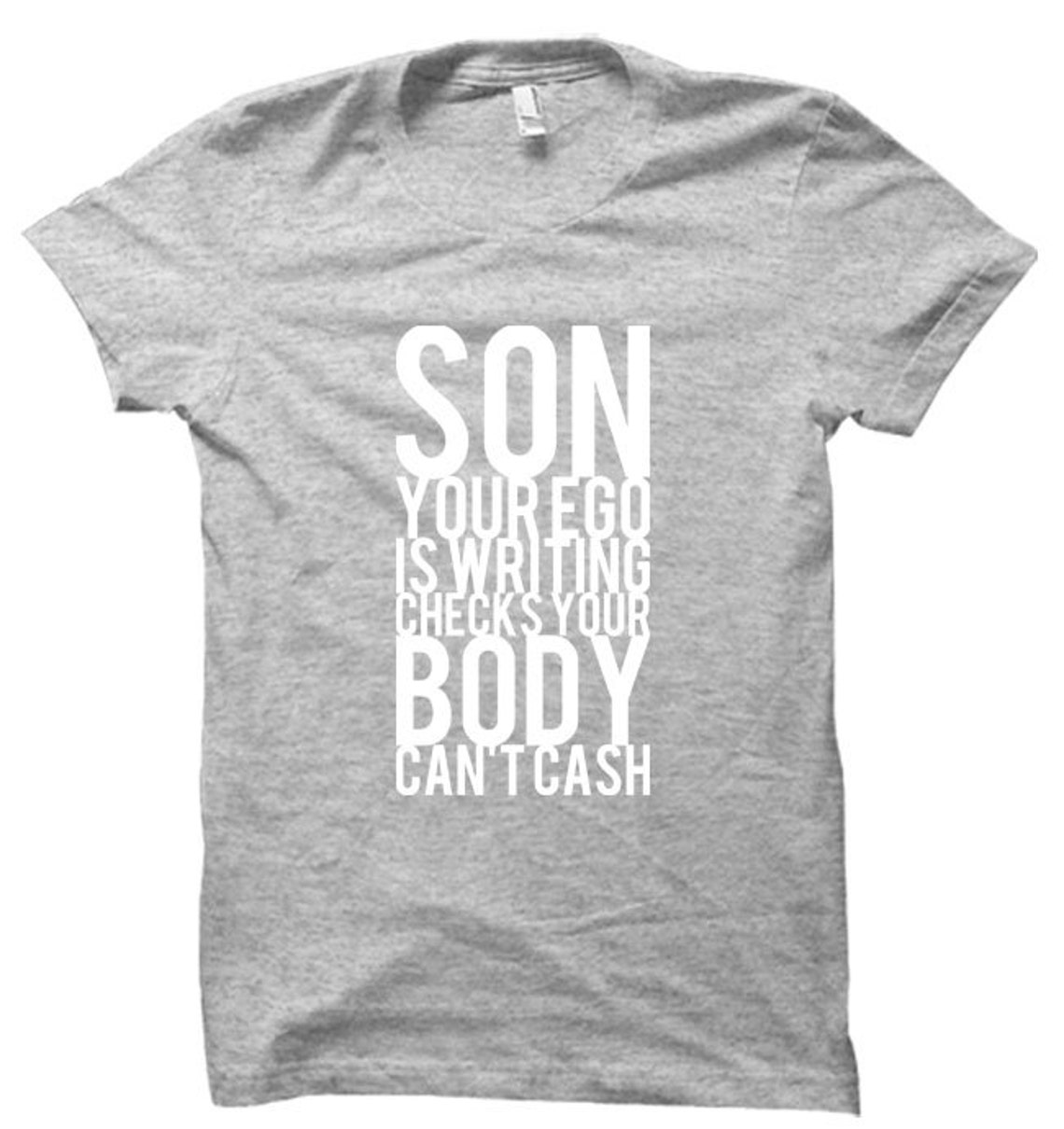 Your Ego is Writing Checks Your Body Can't Cash Tshirt Etsy