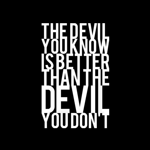 The Devil You Know is Better Than the Devil You Don't | Etsy - How To Know The Devil Is In You
