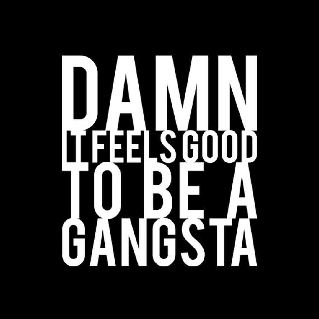 Damn It Feels Good to Be A Gangster Black Tshirt FREE - Etsy