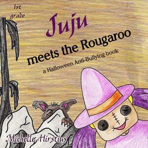 Juju meets the Rougaroo - a Halloween Anti-Bullying book - children&#39;s book - paperback