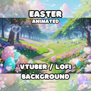 May include: Animated Easter background with a path leading through a green meadow with colorful flowers and pastel-colored Easter eggs. The text "VTUBER / Lofi BACKGROUND" is at the bottom of the image.