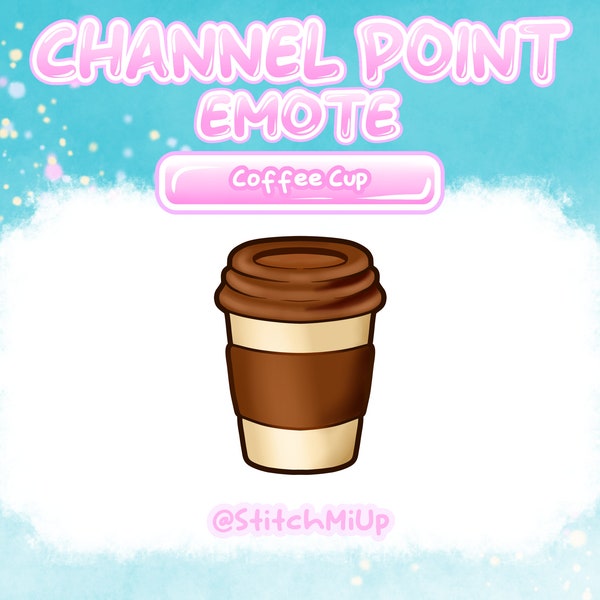 Coffee Cup Channel Point / Emote / Badge for Twitch Stream Discord Youtube l Cafe Shop / Coffee Mug / Cappuccino