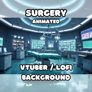 May include: A digital illustration of a surgery room with a medical operating table in the center. The room has a blue and gray color scheme with a circular ceiling light. The text "SURGERY ANIMATED" is at the top of the image and the text "VTUBER / Lofi BACKGROUND" is at the bottom of the image.
