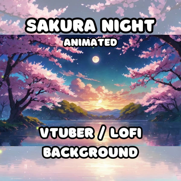 ANIMATED BACKGROUND -  Sakura Night, Cherry Blossom, Japan, Moonlit (loop, 4k 60 fps) VTUBER / Lo - Fi / Stream Background