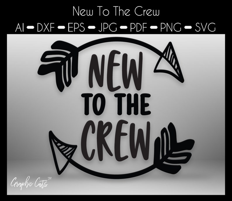 Download Craft Supplies Tools Books Tutorials Newborn Baby Svg Svg Vinyl Designs Heat Transfer Vinyl Design New To The Crew Svg Files For Cricut