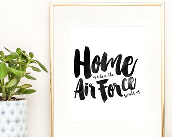 Accueil est l’endroit où l’armée de l’air nous envoie, devis d’impression, home decor impression, impression militaire, aquarelle art, art mural imprimable, INSTANT DOWNLOAD