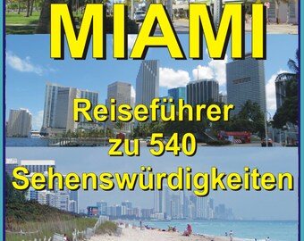 MIAMI Reiseführer zu 540 Sehenswürdigkeiten