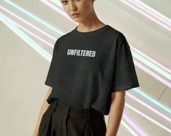 Unfiltered Black Tee | Statement Graphic Shirt | Unisex Black Tee
