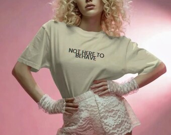 Not Here To Behave Tee | Anarchy Graphic Tee | Super Soft Cream Statement Shirt
