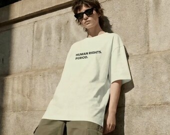 Human Rights Period Tee | Statement Graphic Shirt | Unisex Cream Minimalist Tee