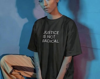 Justice Is Not Radical Tee | Human Rights Statement Shirt | Unisex Cream Minimalist Tee