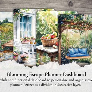 May include: Four watercolour planner dashboards featuring outdoor scenes. Images include a wooden bridge, a white table and chairs, a basket of apples, and a swing. Text reads "Blooming Escape Planner Dashboard".