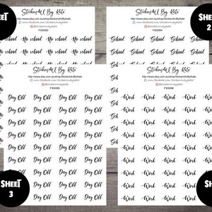 May include: Four sheets of stickers with different labels. Sheet 1 has "No School" and "Day Off" labels. Sheet 2 has "School" and "Work" labels. Sheet 3 has "Day Off" labels. Sheet 4 has "Work" labels.