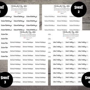 May include: Four sheets of stickers with the text "School Holidays" repeated on each sheet. The stickers are designed for use in a planner or journal.