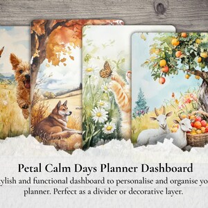 May include: Four planner dashboards with watercolour illustrations. Each features a different animal: a dog, a cat, and two goats. The dashboards have a nature theme with butterflies, flowers, and fruit trees. Text on the image reads "Petal Calm Days Planner Dashboard".