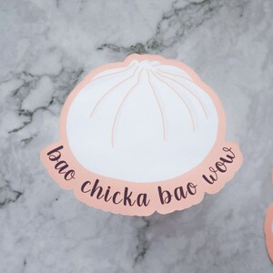 Bao sticker/Bao Chicka Bao Wow/waterbestendige sticker/liefde sticker/leuke voedsel sticker/knoedel sticker/voedsel tekening/3,5 "x 3"