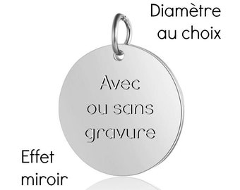 Pendant to engrave • round medal • size of your choice • in stainless steel • mirror polishing • with or without engraving