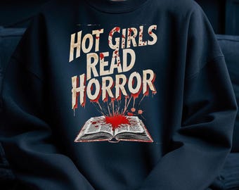 Hot Girls Read Horror | Horror Reading Sweatshirt | Booktok Sweater | Bookish Horror Lover Gift