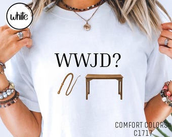WWJD ? T-shirt Flip Tables : vêtements chrétiens, que ferait Jésus ? Humour, Comfort Colors® C1717 unisexe