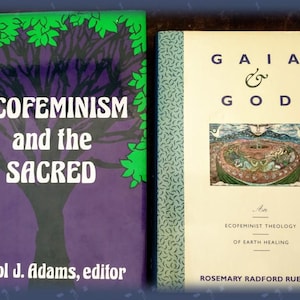 May include: Two books are displayed. The first book, "Ecofeminism and the Sacred," has a purple cover with a tree graphic and green leaves. The second book, "Gaia & God," has a cream-colored cover with an illustration and text.