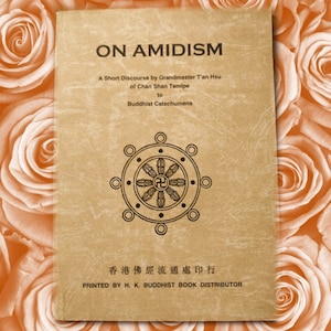 RARE!!!! On Amidism: A Short Discourse by Grandmaster T&#39;an Hu of Chan Shan Temple Publ by Amida Society