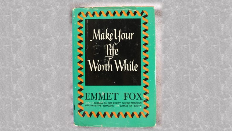 Make Your Life Worth While - Vintage Hardcover by Emmet Fox - Good Condition - Etsy