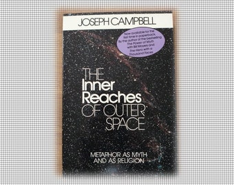 The Inner Reaches of Outer Space - Metaphor as Myth and as Religion by Joseph Campbell 1988 Very Good Condition