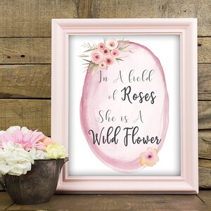 In A Field Of Roses She Is A Wild Flower // 8x10 Nursery Girls Room Decor // Boho Floral Printable Instant Digital Download // Wall Art