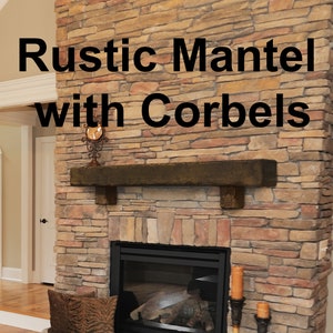 Rustic Fireplace Mantel with Corbels - Hand crafted Shelf or Mantelpiece - Custom sizes multiple colors - Solid wood - Eco Friendly Finishes