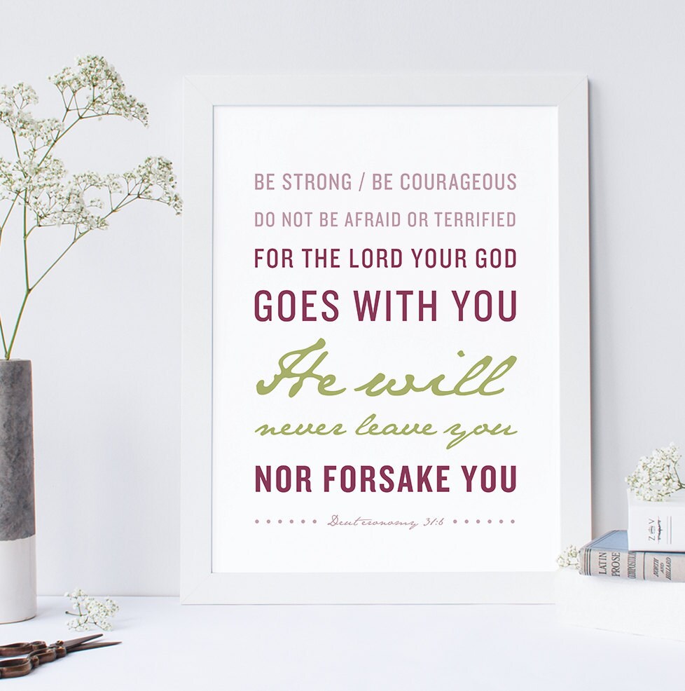 Bible Verse Art Deuteronomy 31:6 Scripture Print | Etsy