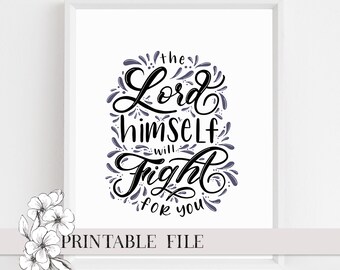 The Lord Himself Will Fight For You Christian Print, Scripture Art, DIY Poster, Printable, Instant Download, Inspirational Calligraphy