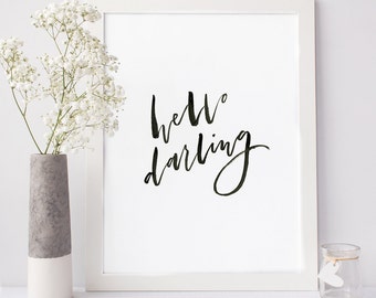 Hello Darling, Instant Download, DIY Printable File, Romantic Wall Quote, Hand Lettered Print, Sweet Wall Art, Typographic Print