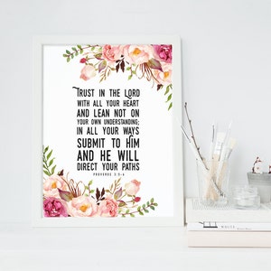 INSTANT DOWNLOAD - Proverbs 3:5-6 - Bible Verse Wall Art - Scripture Print - DIY Printable - Christian Print, Flower Printable