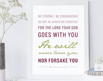 Deuteronomy 31:6 - INSTANT DOWNLOAD - Scripture Digital File - Bible Verse Art - Printable Bible Verse - Scripture Typography