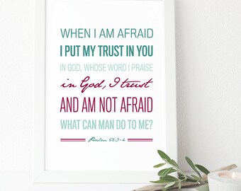 Psalm 56:3-4 - INSTANT DOWNLOAD - Scripture Digital File - Bible Verse Art - Printable Bible Verse - Scripture Typography
