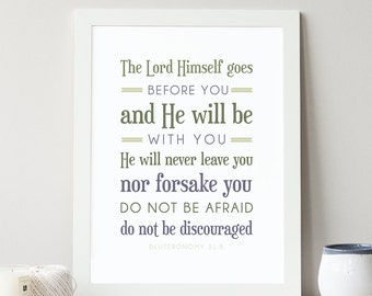 INSTANT DOWNLOAD, Deuteronomy 31:8, Bible Verse Wall Art, Scripture Print, DIY Printable, Christian Print, Scripture Printable, Encouraging