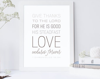 1 Chronicles 16:34 - Scripture Print Digital File - Instant Download - Bible Verse Art - Christian Typography