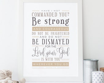 INSTANT DOWNLOAD - Joshua 1:9 - Bible Verse Wall Art - Scripture Print - DIY Printable - Christian Print - Printable Bible Verse