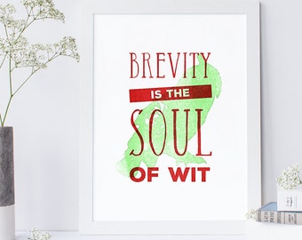 INSTANT DOWNLOAd, Shakespeare Quote Print, Office Print, Brevity is the Soul of Wit, Inspirational Wall Quote, Typographic Print, Printable