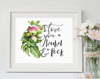 INSTANT DOWNLOAD - Bushel and a Peck - Printable Love Art - DIY Printable - Print and Frame - Apple Kitchen Print - I Love You Print