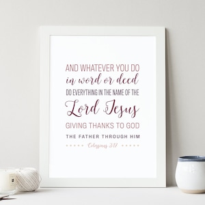 INSTANT DOWNLOAD - Colossians 3:17 - Bible Verse Wall Art - Scripture Print - DIY Printable - Christian Print - Printable Bible Verse
