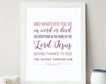 INSTANT DOWNLOAD - Colossians 3:17 - Bible Verse Wall Art - Scripture Print - DIY Printable - Christian Print - Printable Bible Verse