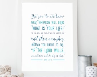 James 4:14-17 - Scripture Print Digital File - Instant Download - Bible Verse Art - Christian Typography - Wall Art - Scripture