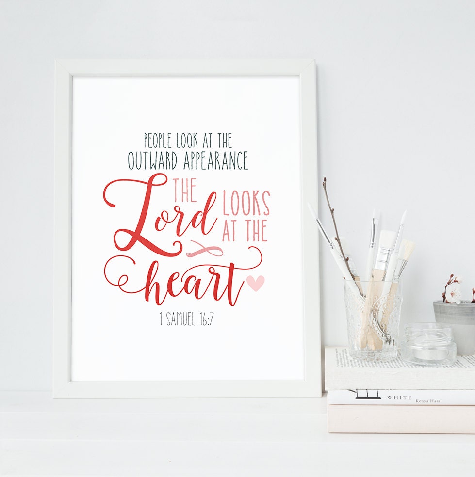 1 Samuel 16:7, Bible Verse Print, Scripture Art, Instant Download, Christian Poster, Inspirational Art, The Lord looks at the heart