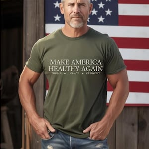Make America Healthy Again Shirt Trump 2024 Trump Kennedy MAGA President Trump Donald Trump Shirt Trump Vance Kennedy Make America Great
