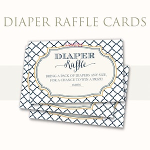 May include: A stack of blue and white patterned diaper raffle cards with gold trim. The text on the card reads "DIAPER Raffle" and "Bring a pack of diapers any size, for a chance to win a prize!"