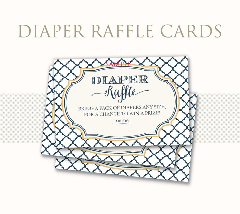 May include: A stack of blue and white patterned diaper raffle cards with gold trim. The text on the card reads "DIAPER Raffle" and "Bring a pack of diapers any size, for a chance to win a prize!"